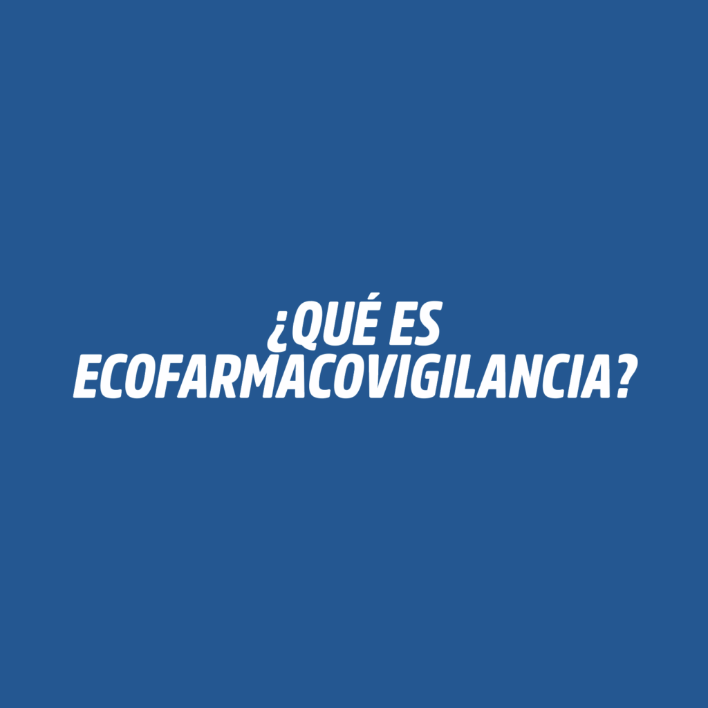 ¿QUE ES ECOFARMACOVIGILANCIA?